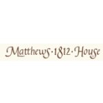 Matthews 1812 House coupons and promo codes