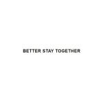 Better Stay Together coupons and promo codes