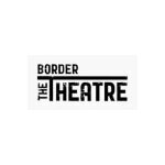 The Border Theatre coupons and promo codes