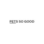 Pets So Good coupons and promo codes