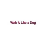 Walk It Like A Dog coupons and promo codes